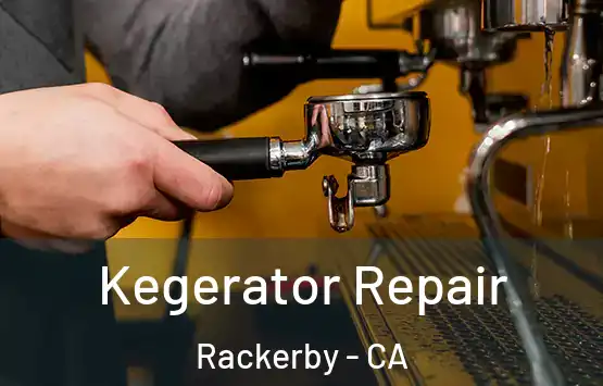  Kegerator Repair Rackerby - CA
