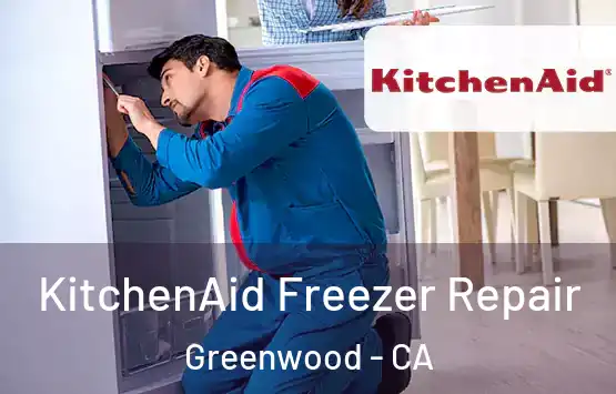  KitchenAid Freezer Repair Greenwood - CA