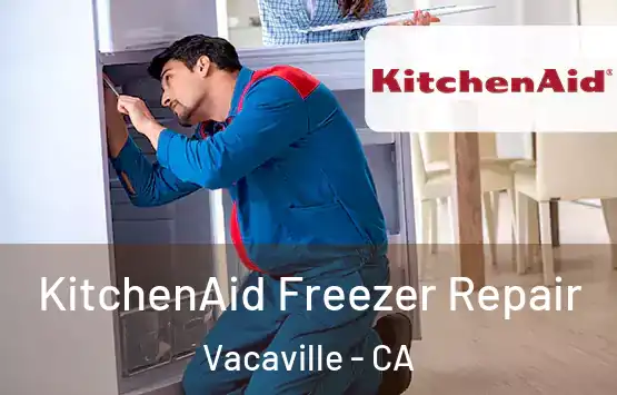  KitchenAid Freezer Repair Vacaville - CA