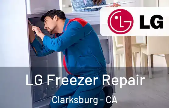  LG Freezer Repair Clarksburg - CA