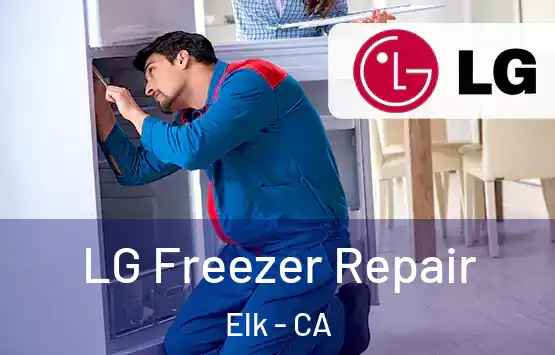  LG Freezer Repair Elk - CA