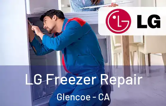  LG Freezer Repair Glencoe - CA