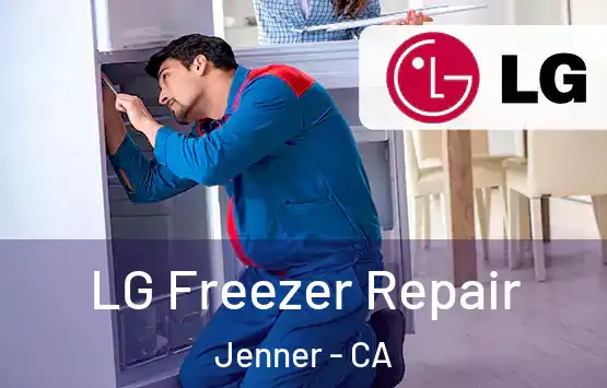  LG Freezer Repair Jenner - CA