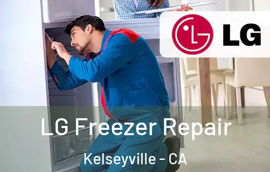  LG Freezer Repair Kelseyville - CA