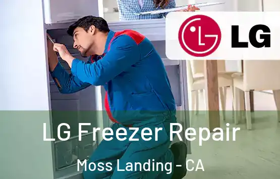  LG Freezer Repair Moss Landing - CA