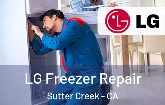  LG Freezer Repair Sutter Creek - CA