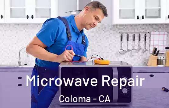  Microwave Repair Coloma - CA