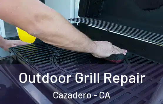  Outdoor Grill Repair Cazadero - CA