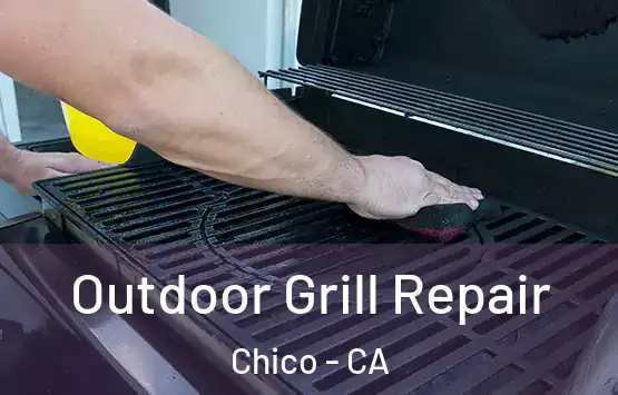  Outdoor Grill Repair Chico - CA