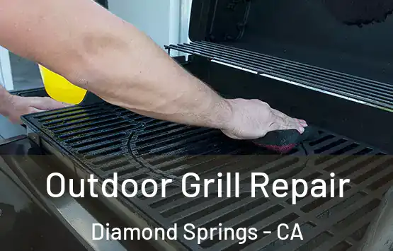  Outdoor Grill Repair Diamond Springs - CA