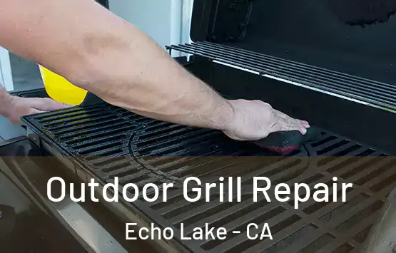  Outdoor Grill Repair Echo Lake - CA