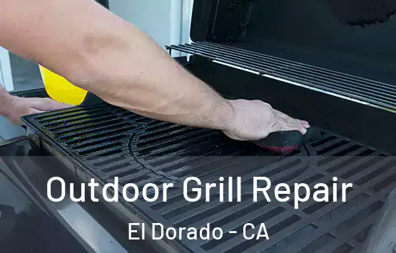  Outdoor Grill Repair El Dorado - CA