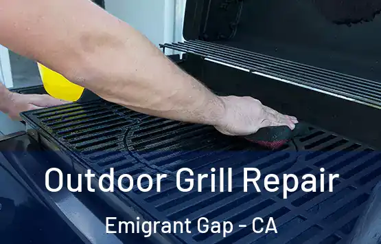  Outdoor Grill Repair Emigrant Gap - CA