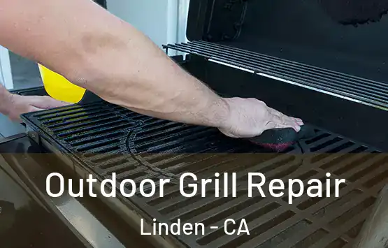  Outdoor Grill Repair Linden - CA