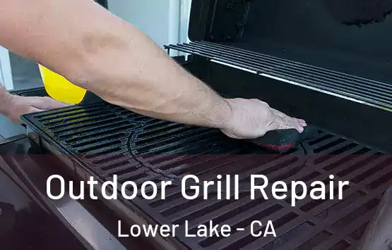  Outdoor Grill Repair Lower Lake - CA