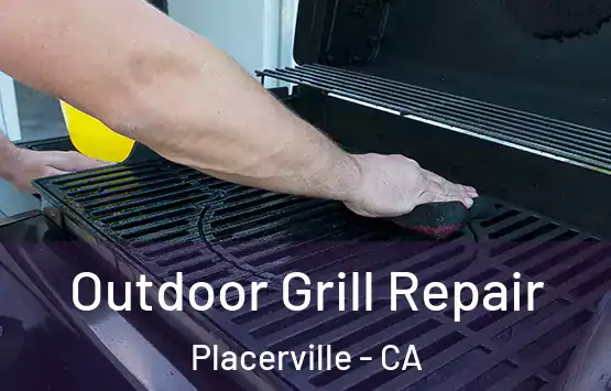  Outdoor Grill Repair Placerville - CA