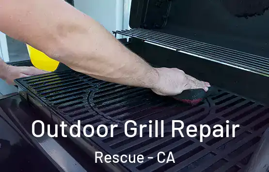 Outdoor Grill Repair Rescue - CA