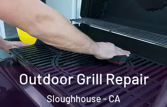  Outdoor Grill Repair Sloughhouse - CA