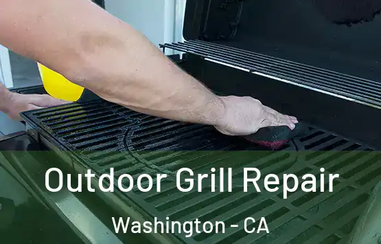  Outdoor Grill Repair Washington - CA