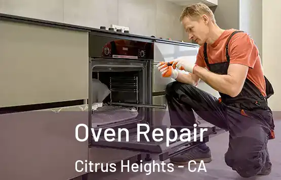  Oven Repair Citrus Heights - CA