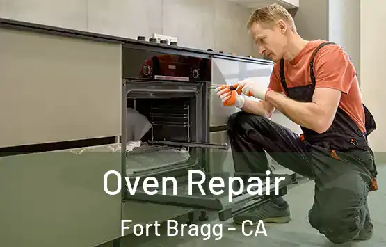  Oven Repair Fort Bragg - CA