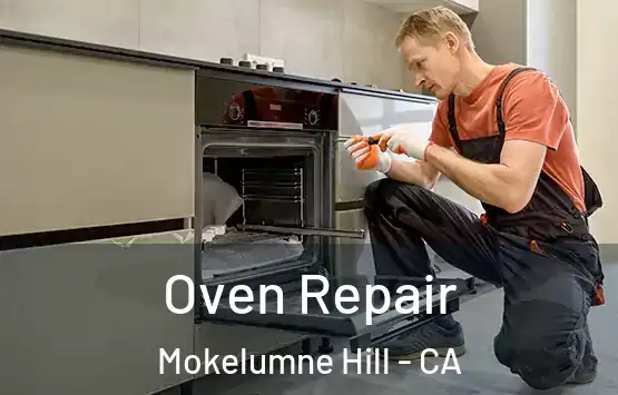  Oven Repair Mokelumne Hill - CA