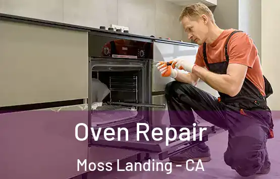  Oven Repair Moss Landing - CA