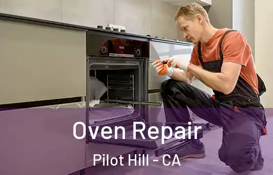  Oven Repair Pilot Hill - CA