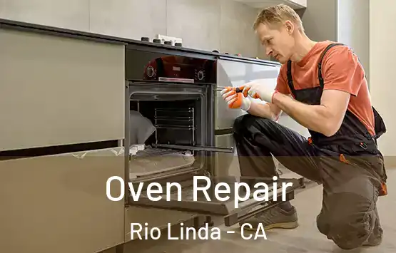  Oven Repair Rio Linda - CA