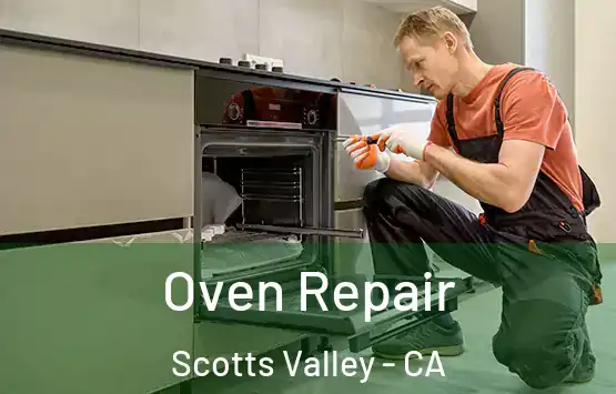  Oven Repair Scotts Valley - CA