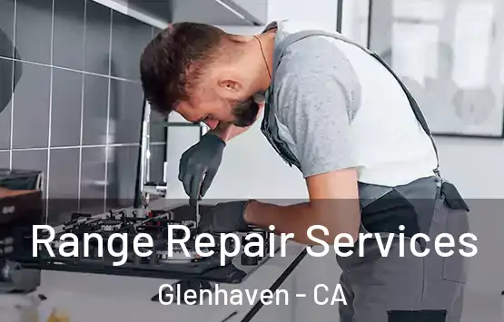  Range Repair Services Glenhaven - CA