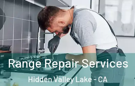  Range Repair Services Hidden Valley Lake - CA
