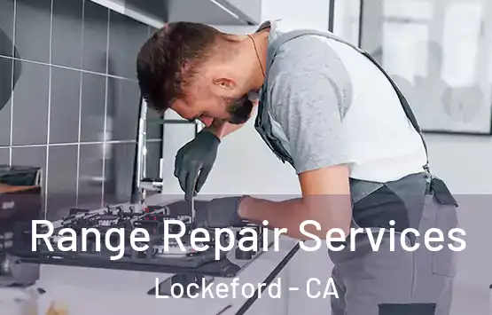  Range Repair Services Lockeford - CA
