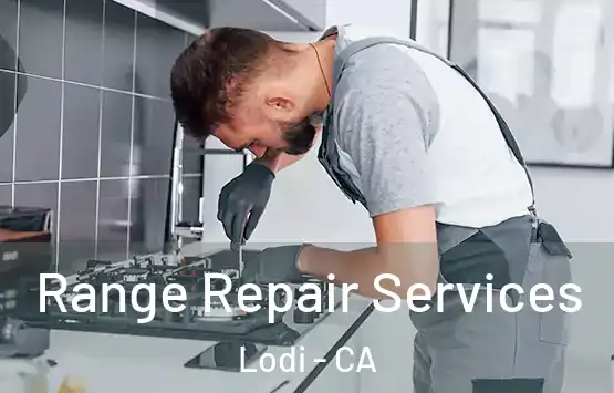  Range Repair Services Lodi - CA