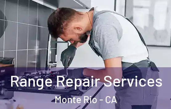  Range Repair Services Monte Rio - CA