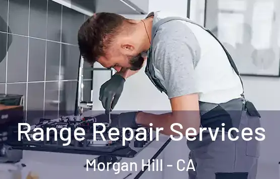  Range Repair Services Morgan Hill - CA