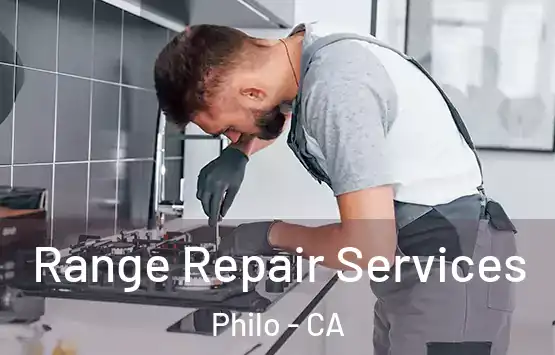  Range Repair Services Philo - CA