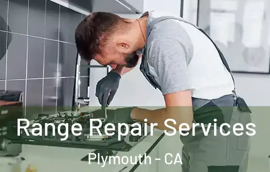  Range Repair Services Plymouth - CA