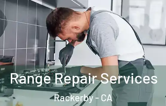  Range Repair Services Rackerby - CA