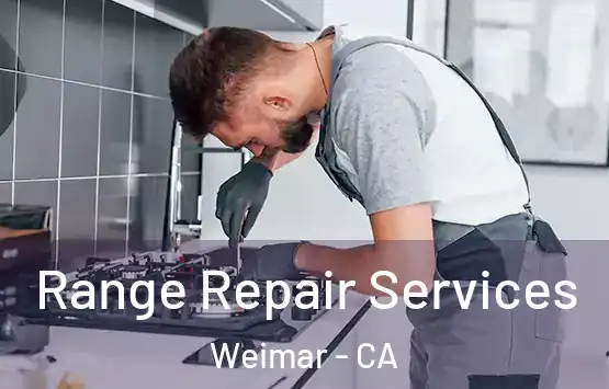  Range Repair Services Weimar - CA