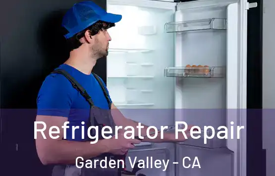  Refrigerator Repair Garden Valley - CA