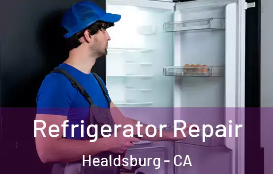  Refrigerator Repair Healdsburg - CA