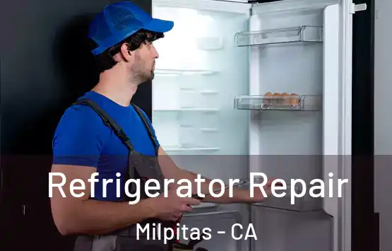  Refrigerator Repair Milpitas - CA