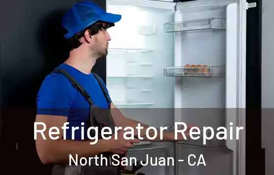  Refrigerator Repair North San Juan - CA