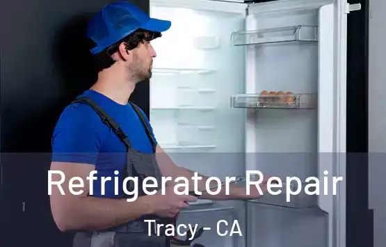  Refrigerator Repair Tracy - CA