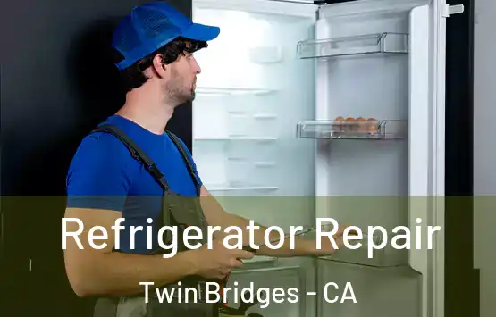  Refrigerator Repair Twin Bridges - CA