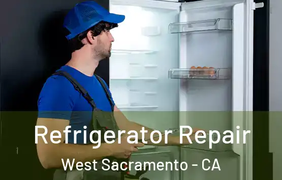  Refrigerator Repair West Sacramento - CA