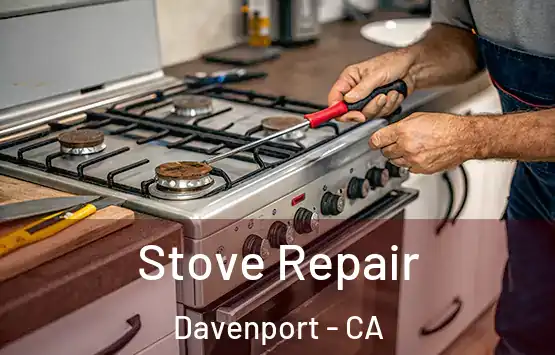  Stove Repair Davenport - CA