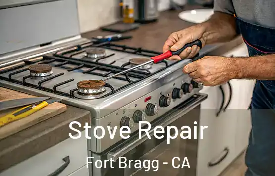  Stove Repair Fort Bragg - CA