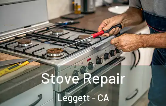  Stove Repair Leggett - CA